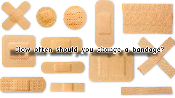 How often should you change a bandage?